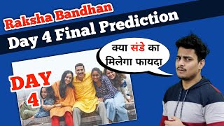 Raksha Bandhan Movie Day 4 Box Office Prediction || Raksha Bandhan Worldwide Collection