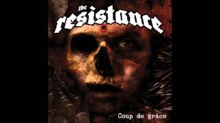 The Resistance &quot;Felony&quot;