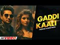 Gaddi Kaali : Jassie Gill (Full Video) | Shipra Goyal | Mxrci | Latest Punjabi Song 2024
