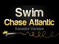 Chase Atlantic Swim Karaoke Version