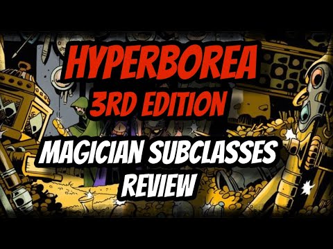 Hyperborea 3rd Edition:  Magician Subclasses Review