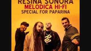 RESINA SONORA - MELODICA HI-FI [special for PAPARINA]