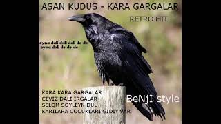 ASAN KUDUS - KARA GARGALAR retro hit