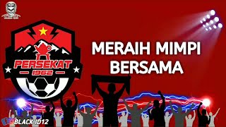 Download lagu Persekat - Meraih Mimpi Bersama mp3