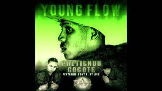YOUNG FLOW ft BONY & Jay Luis - Paltiendo Cocote (prod.by Jay Luis)