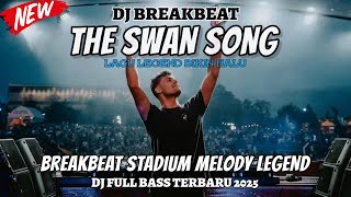 Download lagu DJ THE SWAN SONG BREAKBEAT REMIX FULL MELODY LEGEND BIKIN HALU DJ STADIUM DJ TIKTOK VIRAL 2025 mp3 Download lagu DJ THE SWAN SONG BREAKBEAT REMIX FULL MELODY LEGEND BIKIN HALU DJ STADIUM DJ TIKTOK VIRAL 2025 mp3