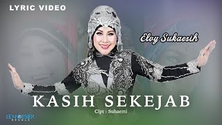 Download lagu Elvy Sukaesih - Kasih Sekejab ( Audio & Lyric) mp3