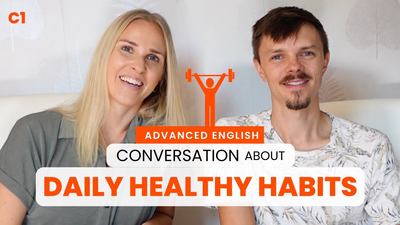 Evolved English Dialog: Our healthy day-to-day habits 