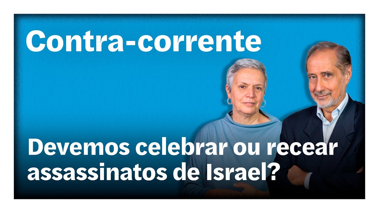 Devemos celebrar ou recear assassinatos de Israel? | Contra-Corrente em direto