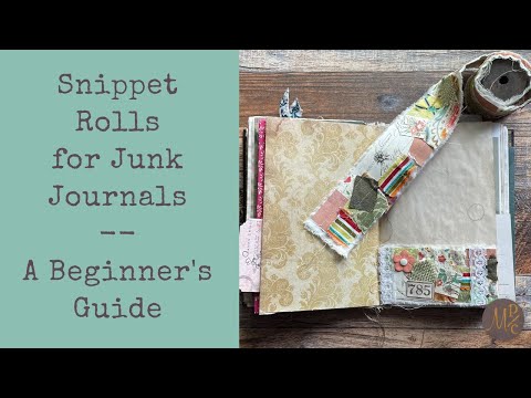 Snippet Rolls for Junk Journals: A Complete Guide for Beginners