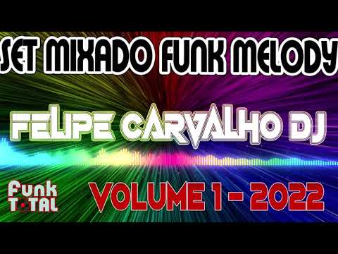Set Mixado Funk Freestyle & Melody Vol 1 - 2022 (Felipe Carvalho DJ)
