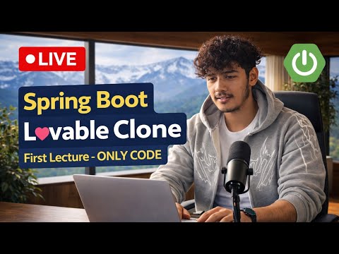 Spring Boot LIVE Coding | Building Lovable Clone · Lecture 1