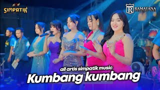 Download lagu KUMBANG KUMBANG - ALL ARTIS SIMPATIK MUSIC RAMAYANA AUDIO - TULANGAN SIDOARJO mp3 Download lagu KUMBANG KUMBANG - ALL ARTIS SIMPATIK MUSIC RAMAYANA AUDIO - TULANGAN SIDOARJO mp3