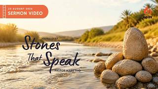 Stones That Speak - [COOS Weekend Service - Pastor Mark Tho]