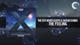 The City Never Sleeps & Caitlin Stubbs - The Feeling [FULL] (Amsterdam House)