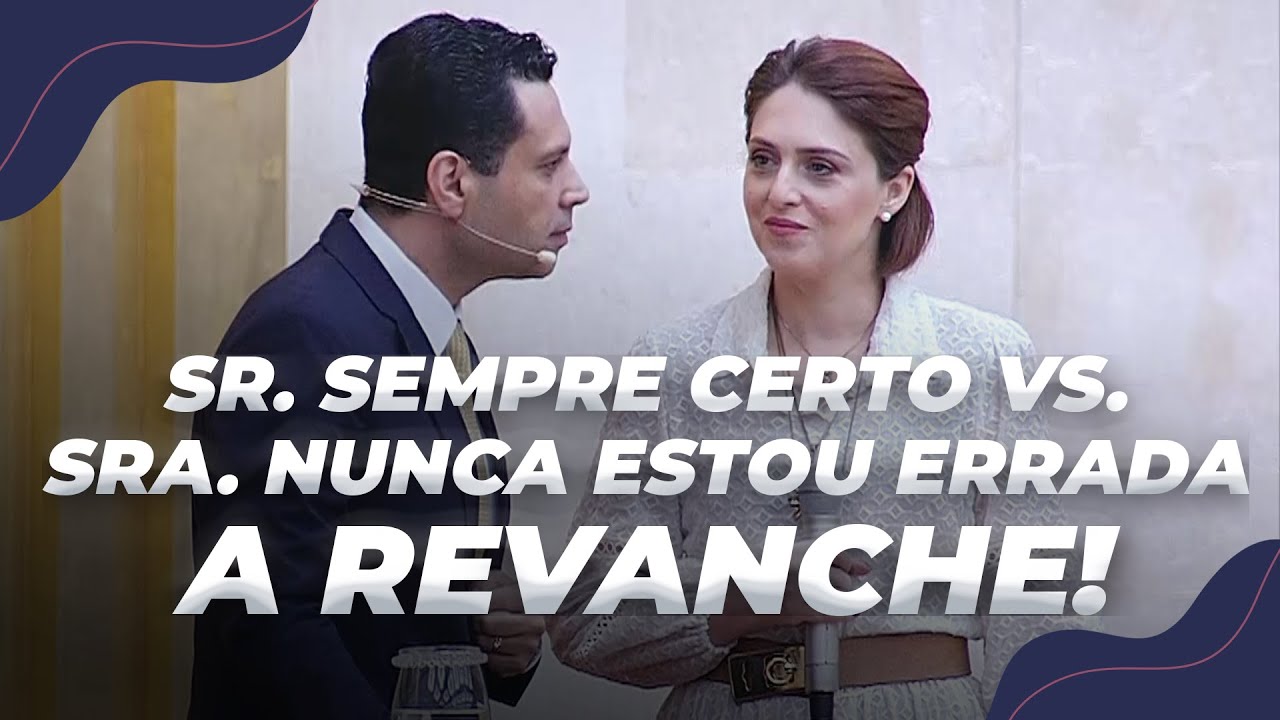 SR. SEMPRE CERTO vs. SRA. NUNCA ESTOU ERRADA &#8211; A revanche!