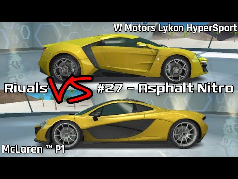 W Motors Lykan Hypersport / McLaren™ P1 | Rivals Versus #27 – Asphalt Nitro