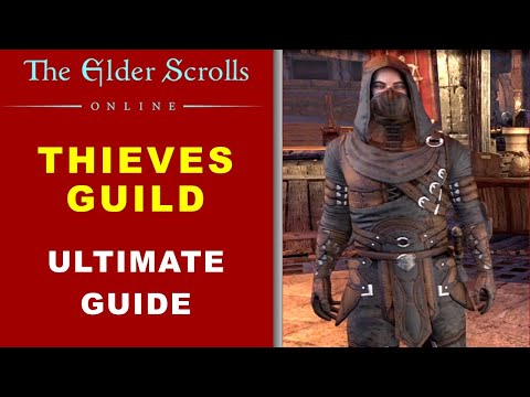 Thieves Guild Complete Guide - ESO (2023)