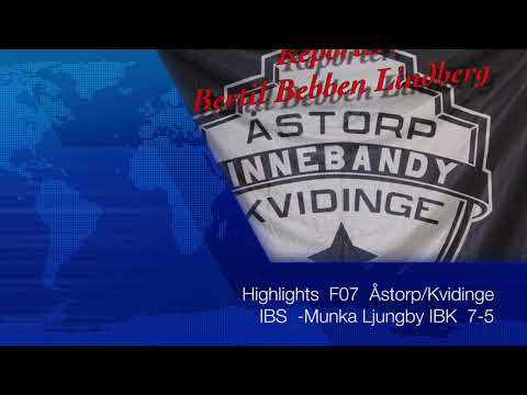 Highlights F07 Åstorp/Kvidinge IBS -Munka Ljungby IBK 7-5