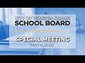 School Board Special Meeting 05 06 2025