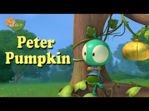 "PETER PUMPKIN" NURSERY RHYMES ANIMATION BIG BEES JUNIOR HQ HD CHILDREN PRESCHOOL