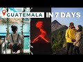 The PERFECT Guatemala 7 Day Itinerary Antigua Lake Atitlan Travel Guide