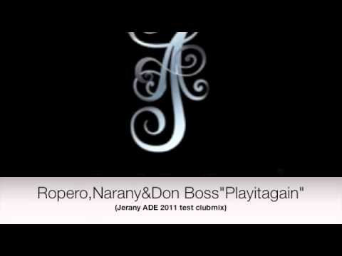 Ropero,Narany,Donboss "Play it again" (Jerany ADE 2011 test clubmix)