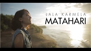 Lala Karmela - Matahari (Official Music Video)