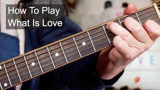 &#39;What is Love&#39; Haddaway Acoustic Guitar Lesson