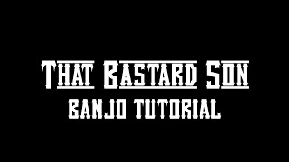 The Dead South - That Bastard Son [Play-Along Tutorial]