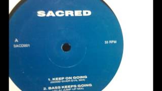 Sacred - Keep On Going (Good Over Evil Mix)