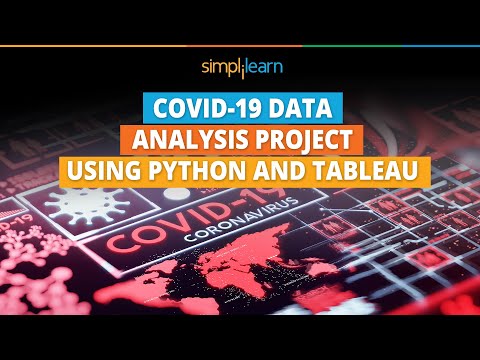 Covid 19 Data Analysis Project Using Python And Tableau | Covid Data Analysis Tutorial | Simplilearn