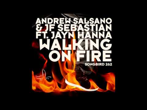 Andrew Salsano & JF Sebastian Feat Jayn Hanna - Walking On Fire (Dr Kucho! Remix)