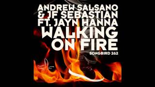 Andrew Salsano & JF Sebastian Feat Jayn Hanna - Walking On Fire (Dr Kucho! Remix)