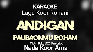 Download lagu Andigan karaoke || Karaoke koor ama andigan || Andigan paubaonmu roham || Lagu kror andigan mp3