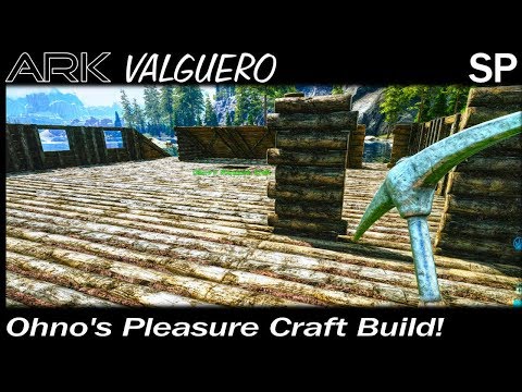 Ohno's Pleasure Craft Build! | ARK Survival Evolved Valguero Map | EP 5