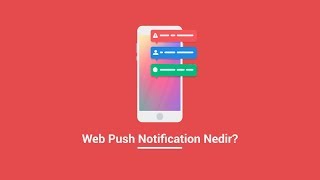 Web Push Notification Nedir? - Ücretsiz Bildirim Gönderin