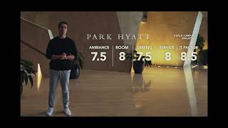 Park Hyatt Kuala Lumpur Review May 14, 2026