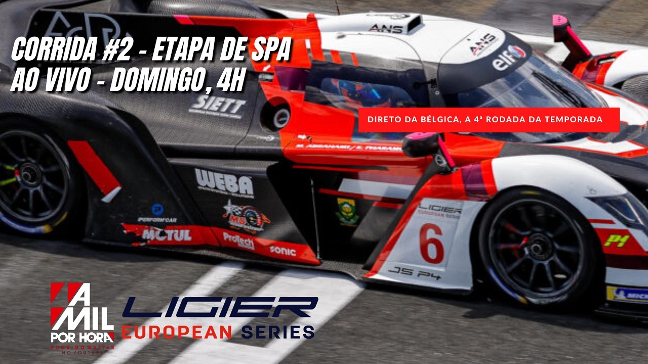 🔴 LIGIER EUROPEAN SERIES 2026 | ETAPA DE SPA-FRANCORCHAMPS - 2ª CORRIDA | AO VIVO E COM IMAGENS