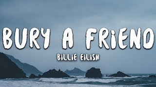 Billie Eilish Bury A Friend Music