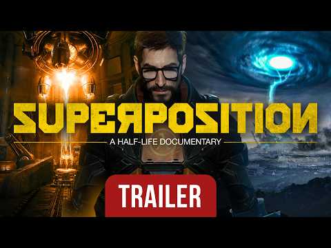 A Half-Life Documentary: Superposition TRAILER