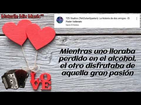 Historia de dos amigos - El Poder Vallenato (Letra)