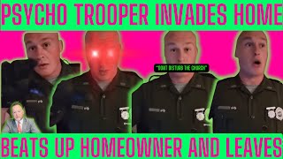 Bully in a Uniform Beats up Homeowner and leaves!