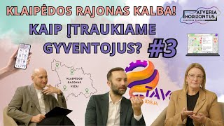 Klaipėdos rajonas kalba! #3 Kaip įtraukiame gyventojus?