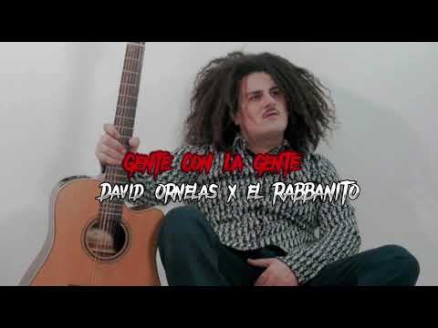 GENTE CON LA GENTE - DAVID ORNELAS X EL RABBANITO (2024)
