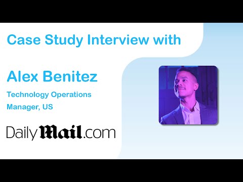MailOnline - Customer Success Story (Alex Benitez - Technology Operations Manager)