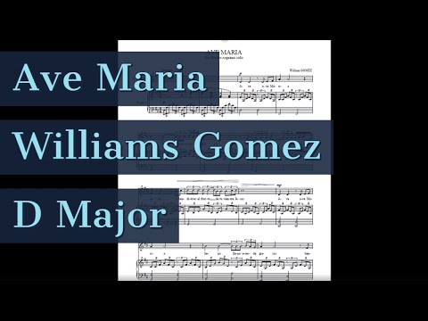 Ave Maria William Gomez Piano Accompaniment High Key D Major Karaoke