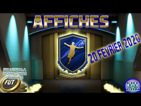 DCE AFFICHES DU 20 FEVRIER - SOLUTION SBC LA MOINS CHERE POSSIBLE - PACK OPENING - FUT 20