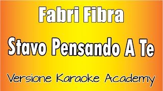 Fabri Fibra - Stavo Pensando A Te (Versione Karaoke Academy Italia)