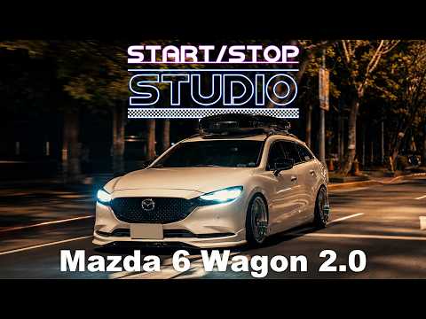 [StartStop] 高公設比東洋美車 Mazda 6 Wagon 2.0｜車主有話要說EP.276